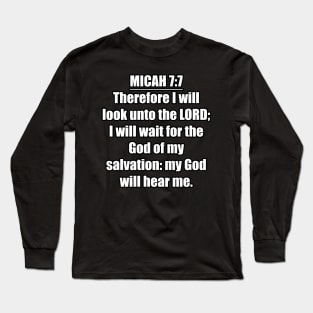 Micah 7:7 King James Version (KJV) Bible Verse Typography Long Sleeve T-Shirt